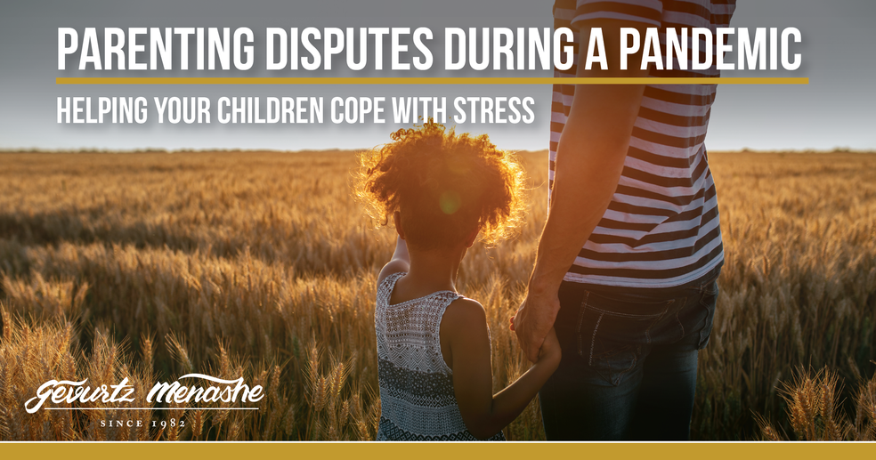 Parenting Disputes During a Pandemic: Helping Your Children Cope with Stress