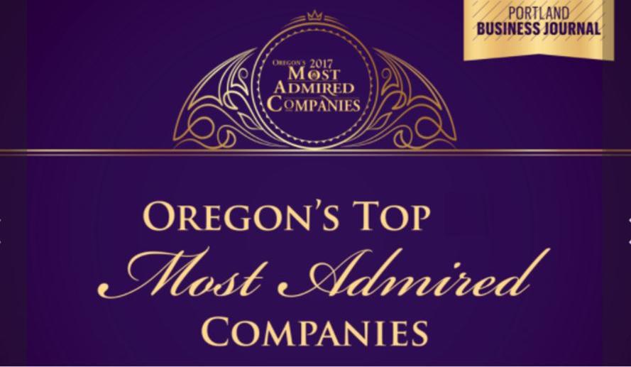 2017 Oregon's Most Admired Company, Named by the Portland Business Journal