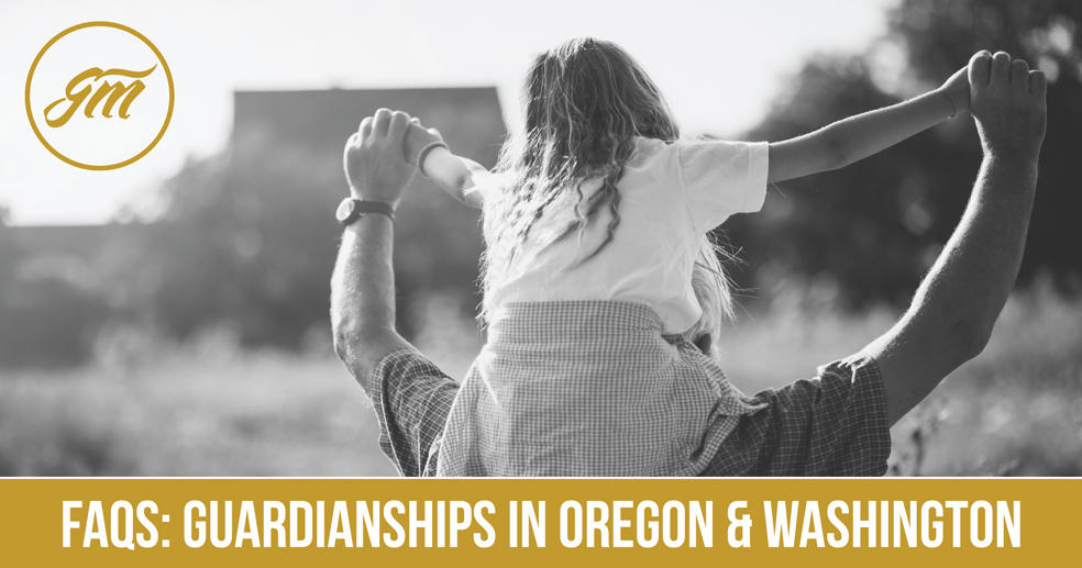 FAQs: Guardianships in Oregon and Washington